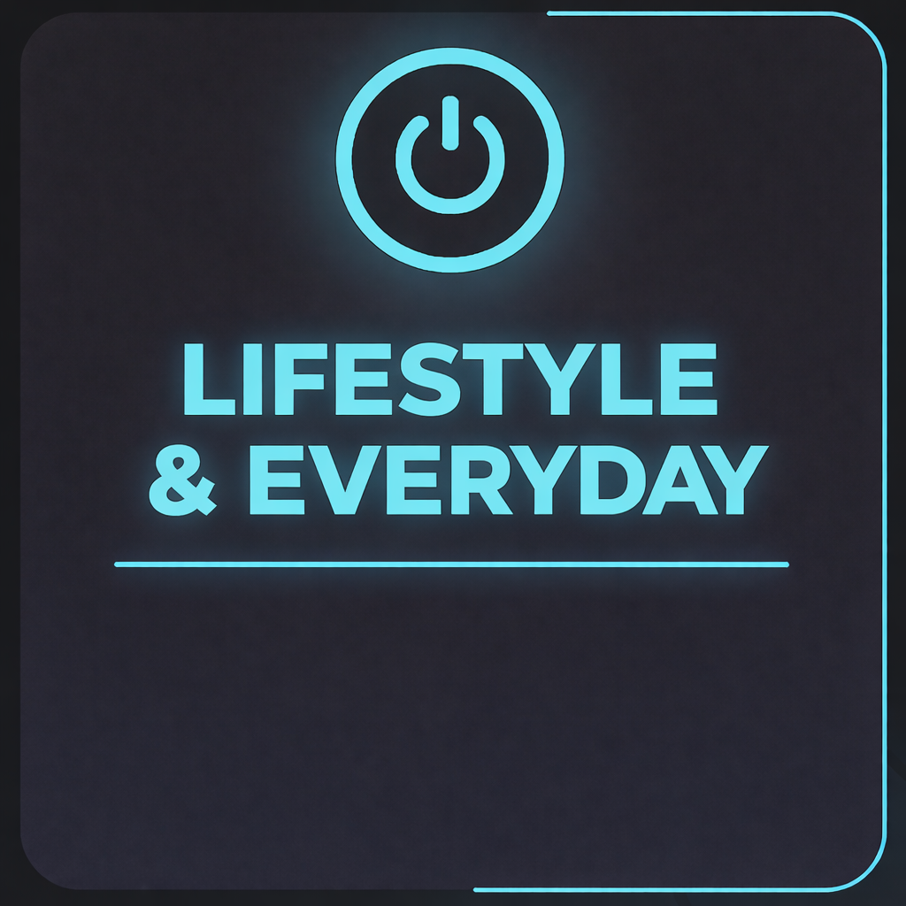 LIFESTYLE & EVERYDAY
